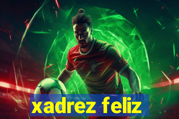 xadrez feliz