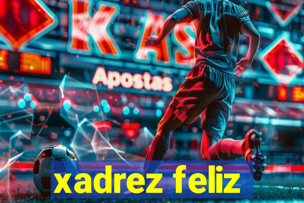 xadrez feliz