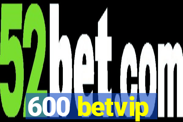 600 betvip