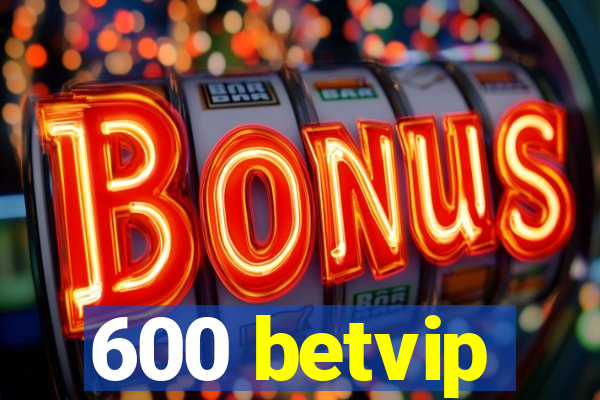 600 betvip