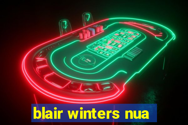 blair winters nua