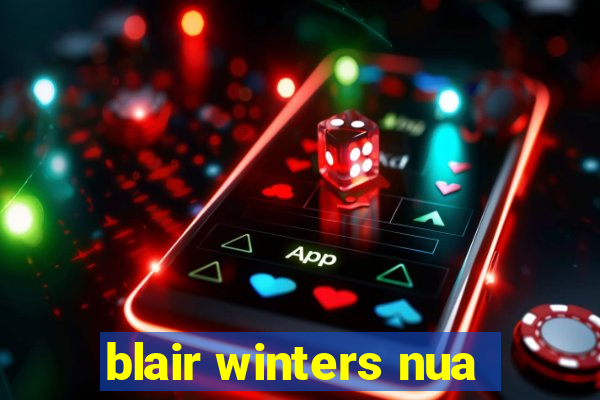 blair winters nua