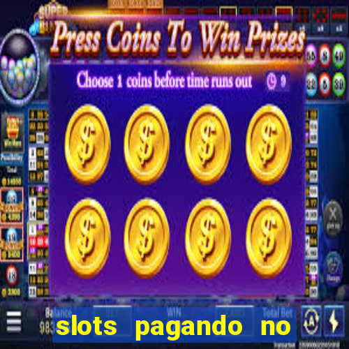 slots pagando no cadastro 2024