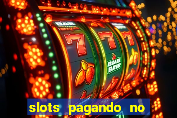 slots pagando no cadastro 2024