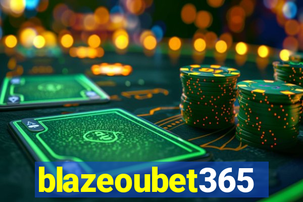 blazeoubet365