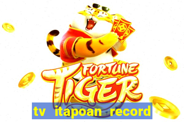 tv itapoan record bahia ao vivo online