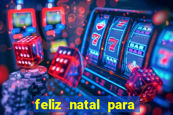 feliz natal para imprimir molde