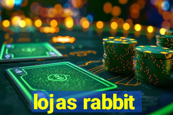 lojas rabbit