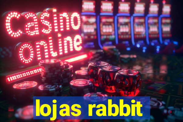 lojas rabbit