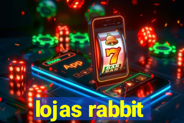 lojas rabbit