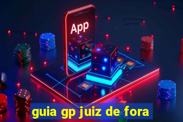 guia gp juiz de fora