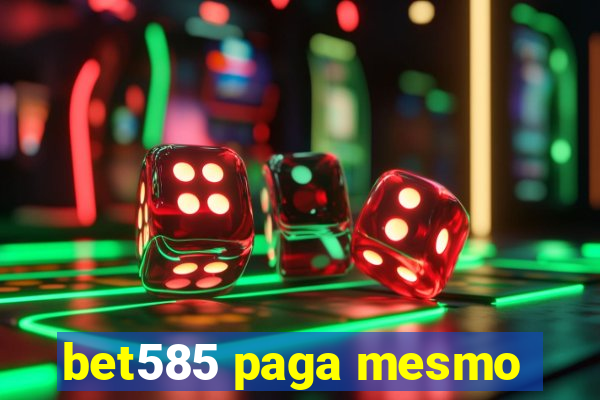 bet585 paga mesmo