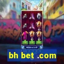 bh bet .com