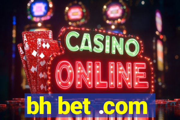 bh bet .com