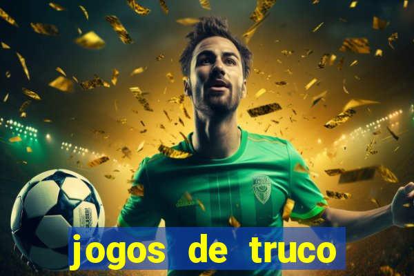 jogos de truco online valendo dinheiro