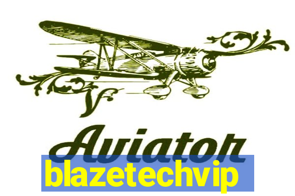 blazetechvip