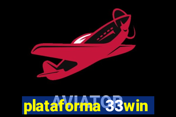 plataforma 33win