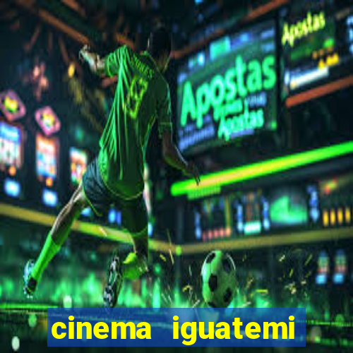 cinema iguatemi porto alegre