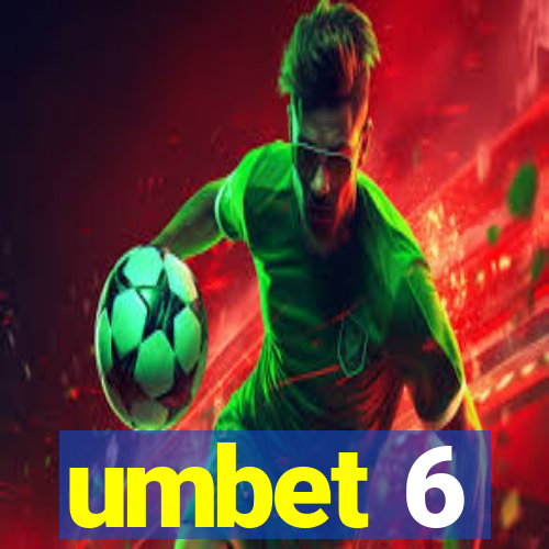 umbet 6