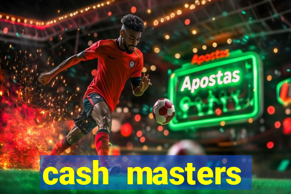 cash masters dinheiro infinito