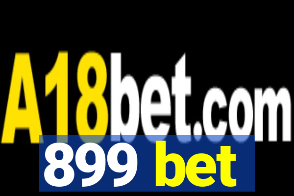 899 bet