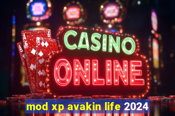 mod xp avakin life 2024