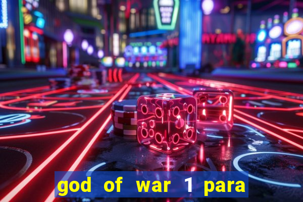 god of war 1 para pc sem emulador