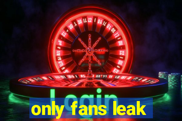 only fans leak