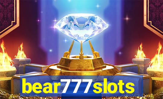 bear777slots