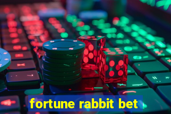 fortune rabbit bet