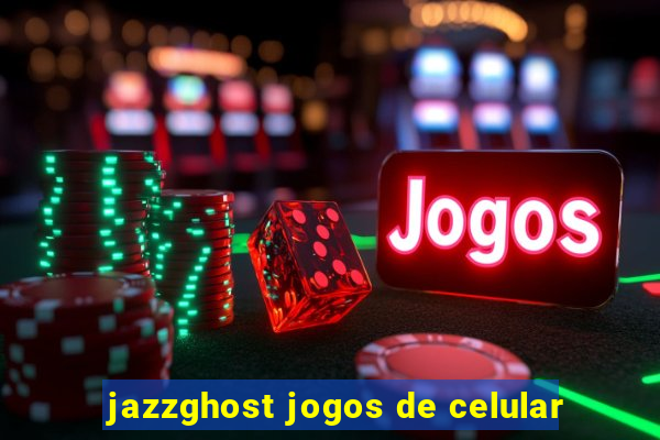 jazzghost jogos de celular