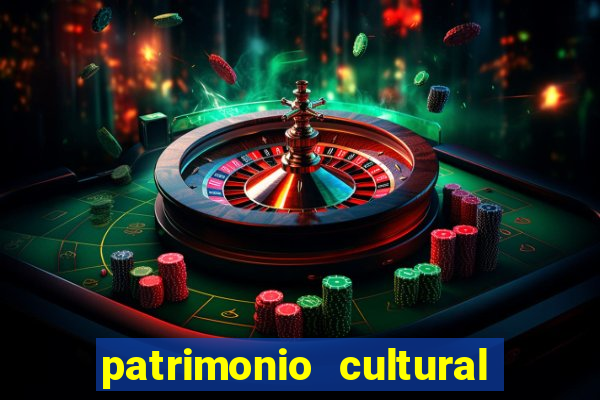 patrimonio cultural material e imaterial da bahia