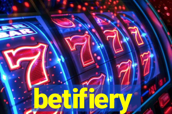 betifiery