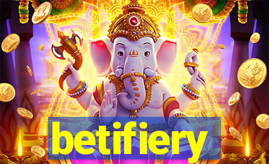 betifiery