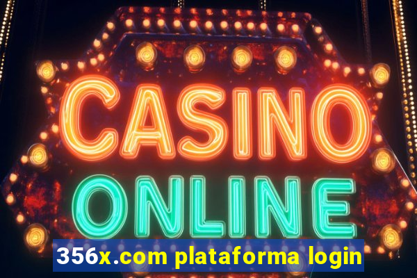 356x.com plataforma login