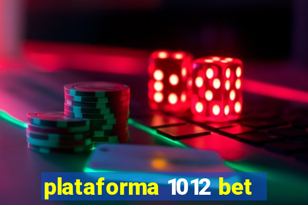 plataforma 1012 bet