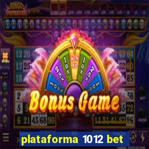 plataforma 1012 bet