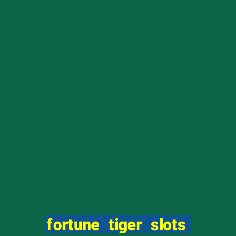 fortune tiger slots vip 3