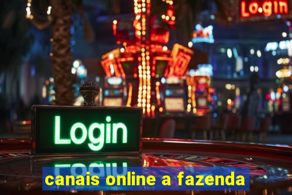 canais online a fazenda