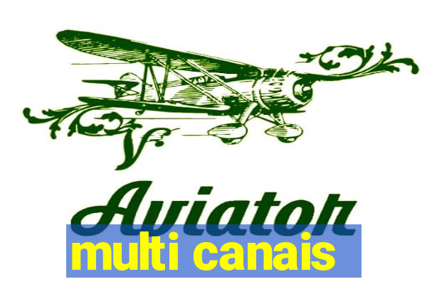 multi canais