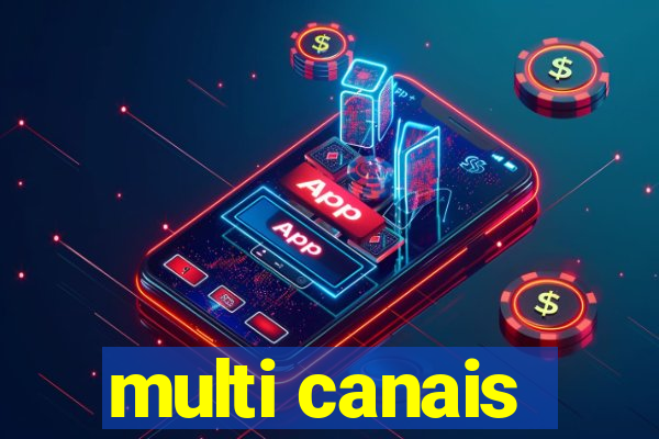 multi canais