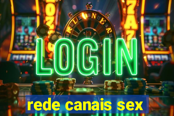 rede canais sex