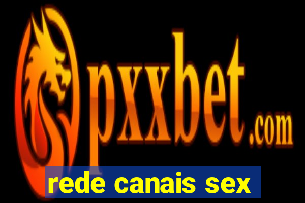 rede canais sex