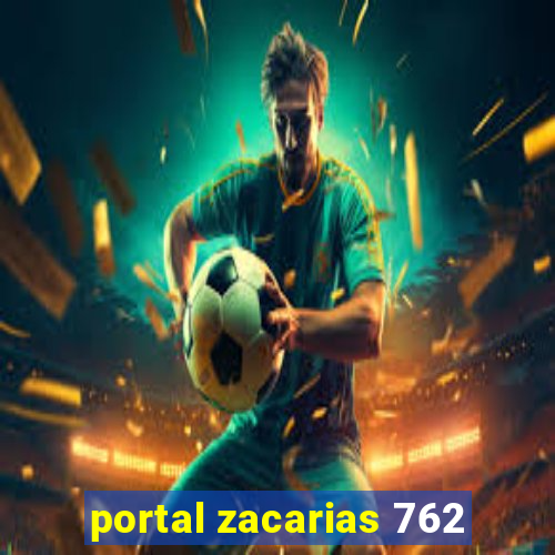 portal zacarias 762