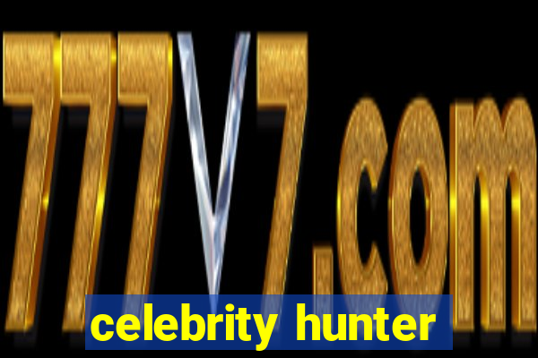 celebrity hunter