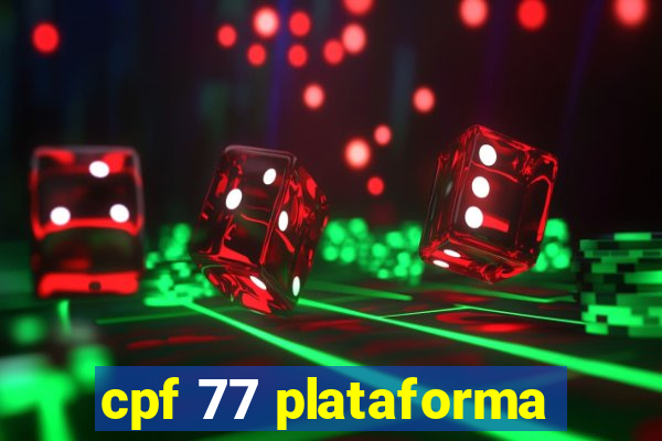 cpf 77 plataforma