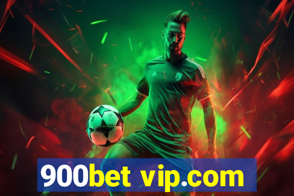 900bet vip.com