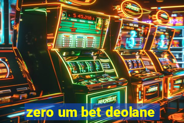 zero um bet deolane