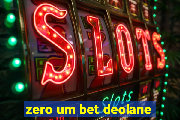 zero um bet deolane