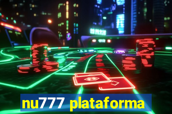 nu777 plataforma